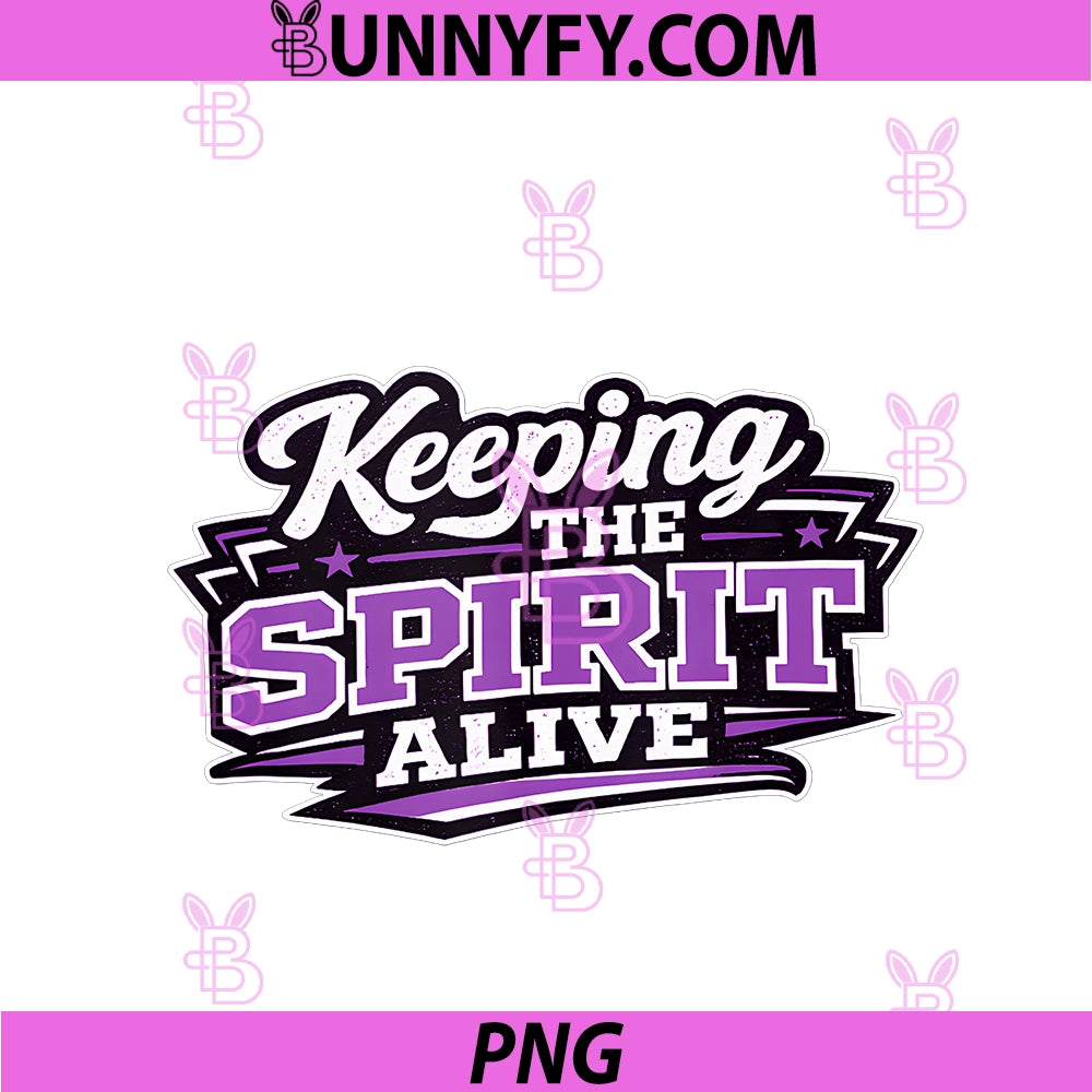 Keeping The Spirit Alive PNG, Purple School Color Team Spirit PNG