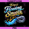 Keep it Flowing Smooth PNG, Plumber Pipe Pun Graphic PNG