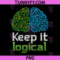 Keep it Logical PNG, Programmer PNG, Adulting Humor Circuit Brain PNG