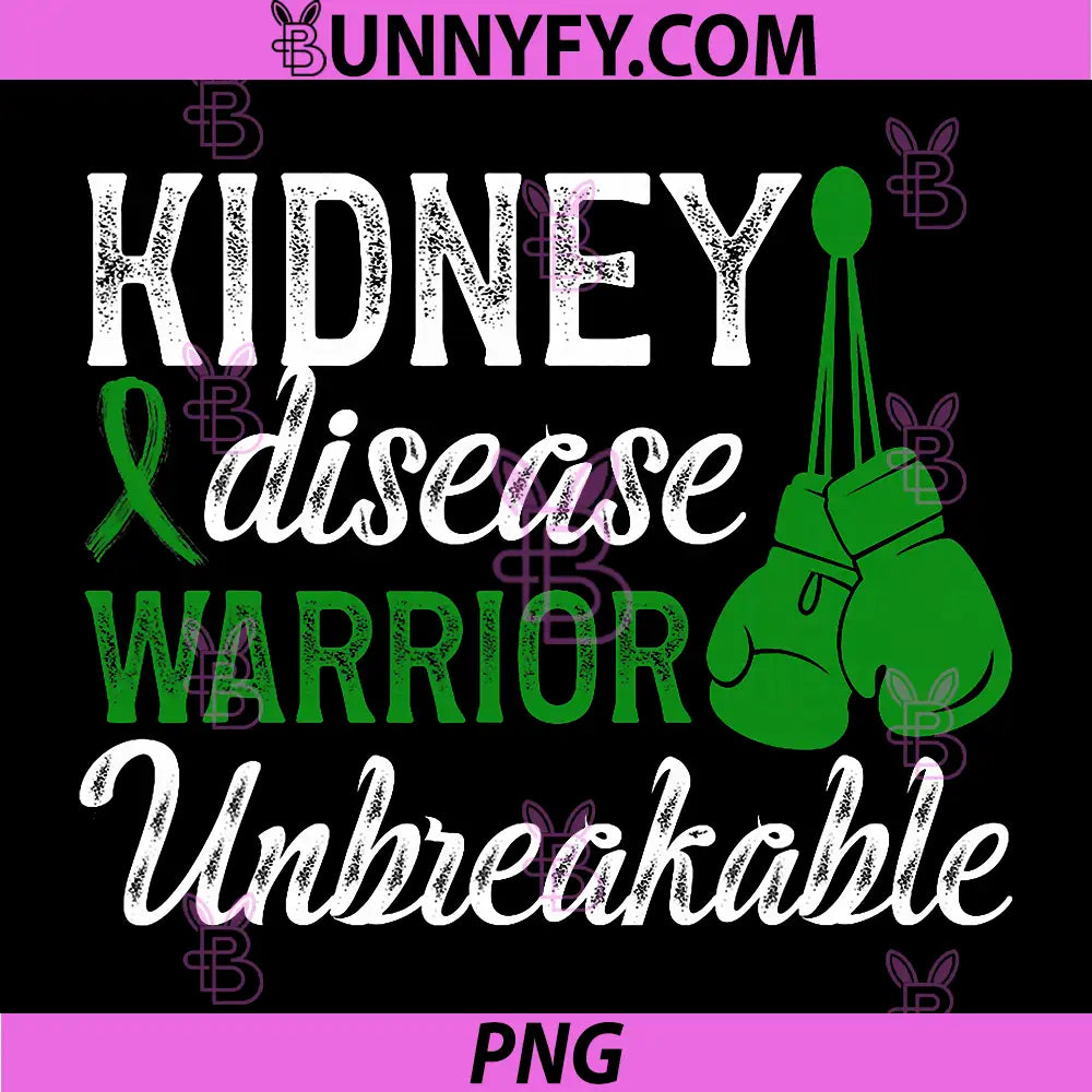 Kidney Disease Warrior Unbreakable PNG, Kidney Disease Awareness PNG