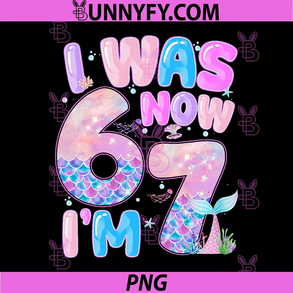 I was 6 Now I'm 7 PNG, Year Old Mermaid PNG