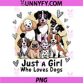Just A Girl Who Loves Dogs PNG, Cute Puppy Cartoon PNG