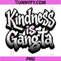 Kindness is Gangsta PNG, Graffiti Quote PNG