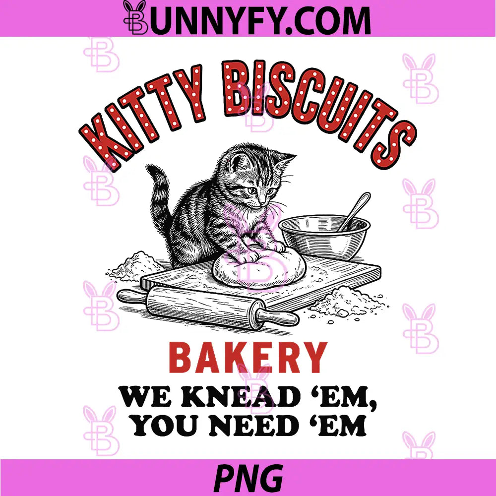 Kitty Biscuits Bakery Cat Baking Art PNG, We Knead Em You Need Em PNG