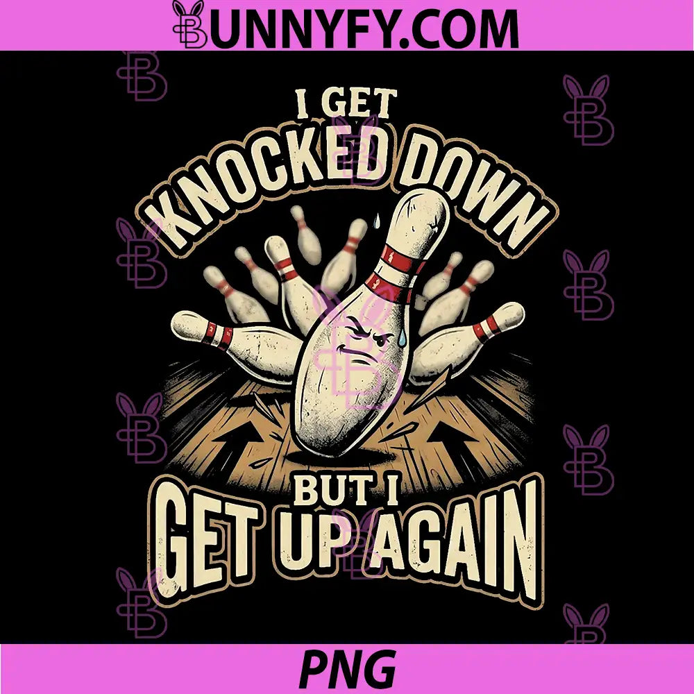 I Get Up Again PNG, Funny Ten Pin Bowling PNG