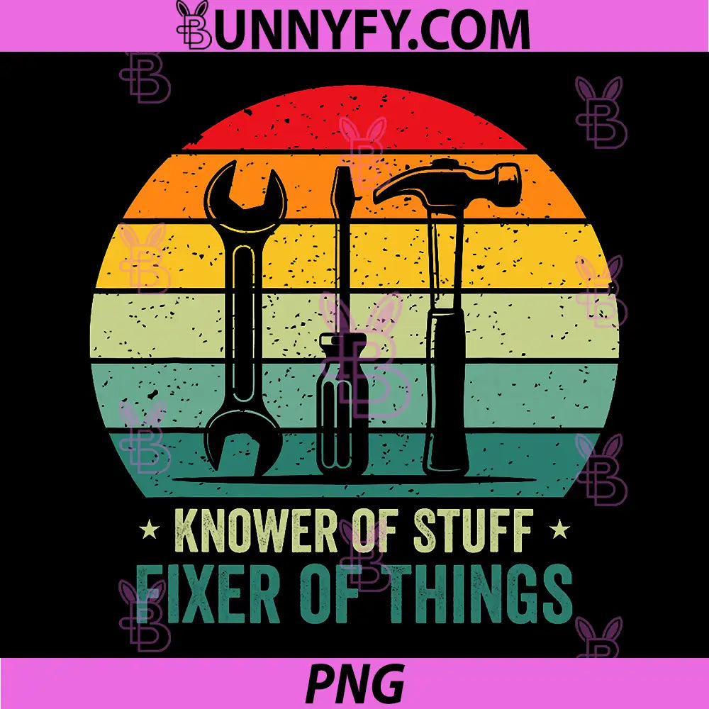 Fixer Of Things Vintage Tools PNG, Knower Of Stuff PNG