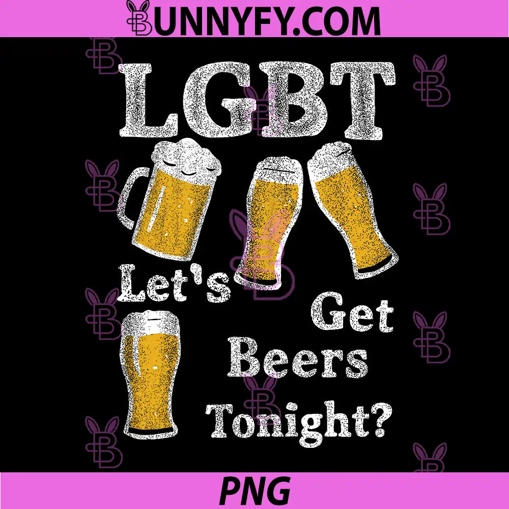 LGBT Let's Get Beers Tonight PNG, Beer Saying Funny Graphic PNG