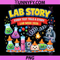 Lab Story PNG, Every Test Tells A Story Lab Week Phlebotomist PNG