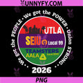 Labor Movement UTLA SEIU AALA PNG, We Got The People PNG