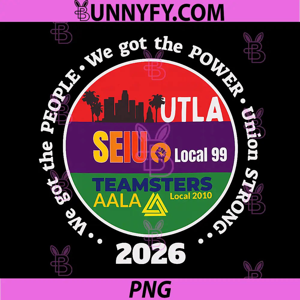 Labor Movement UTLA SEIU AALA PNG, We Got The People PNG