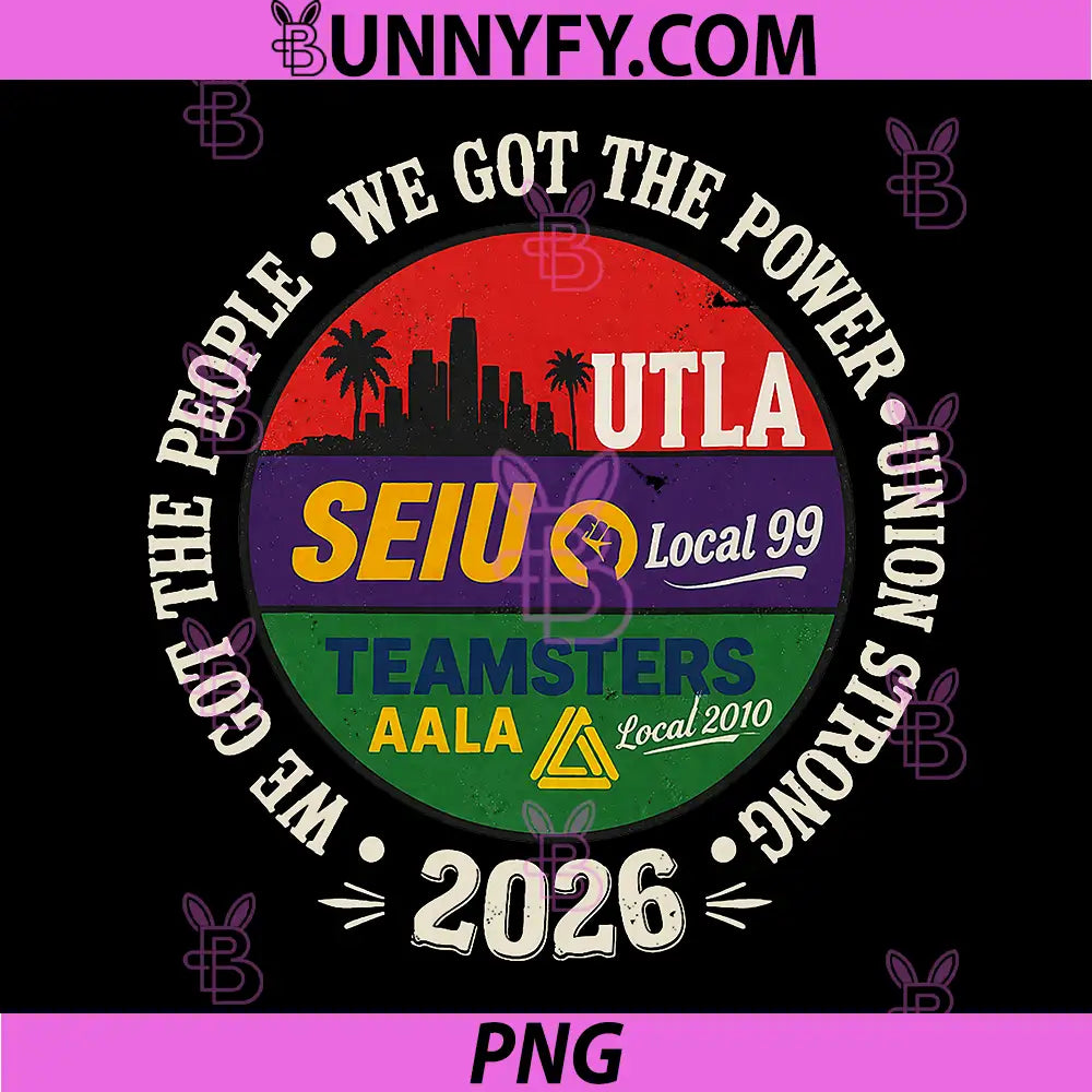 Labor Movement UTLA SEIU AALA PNG, We Got The People PNG