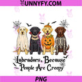 Labradors Because PNG, People Are Creepy Halloween Dogs PNG