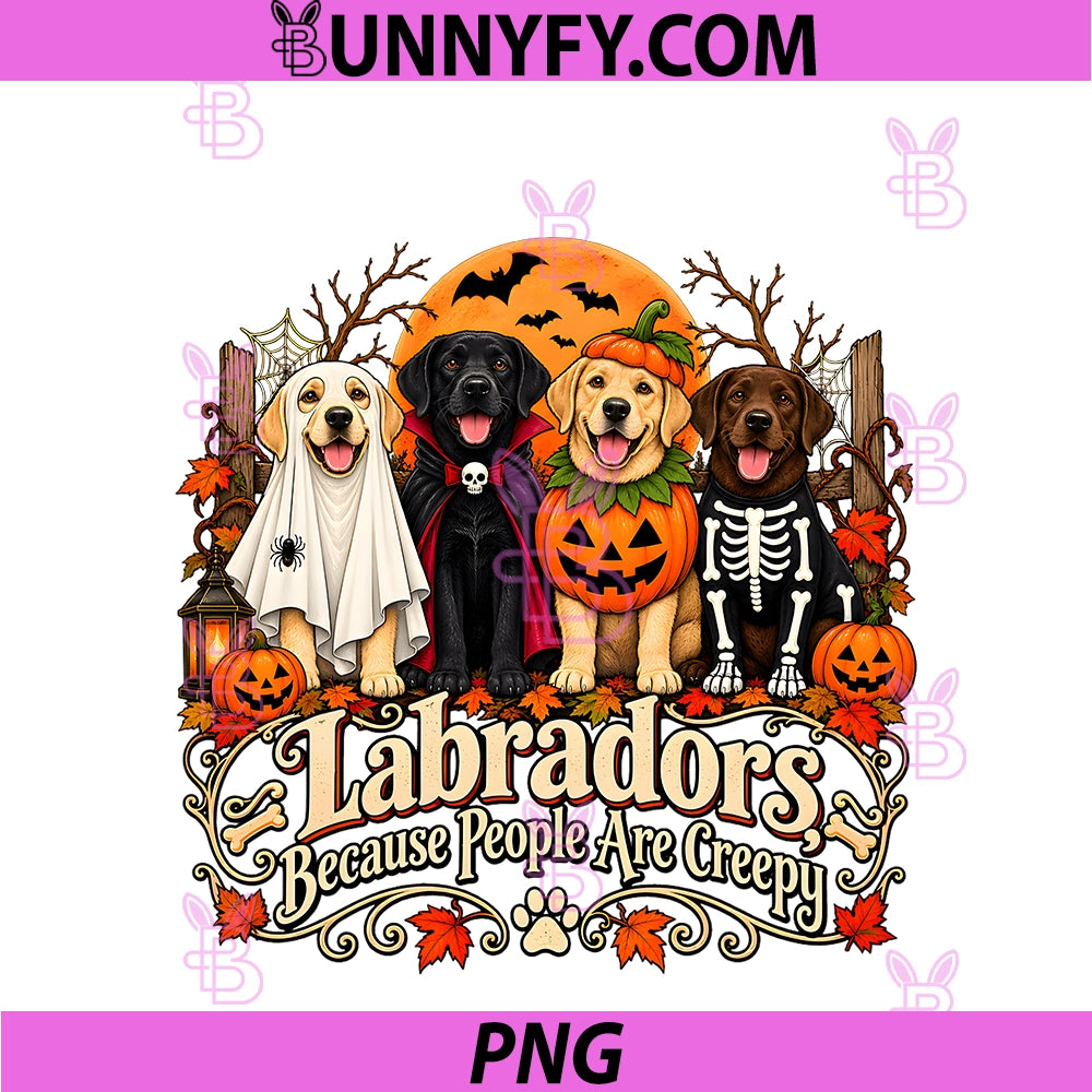 Labradors Because People Are Creepy PNG, Fall Halloween Labrador PNG