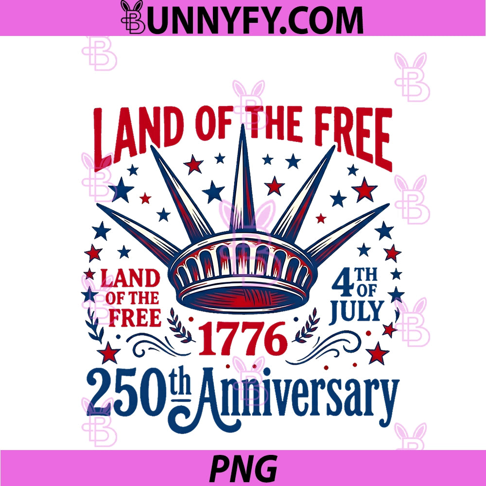 Land Of The Free 1776 250th Anniversary PNG, Liberty Crown Retro PNG