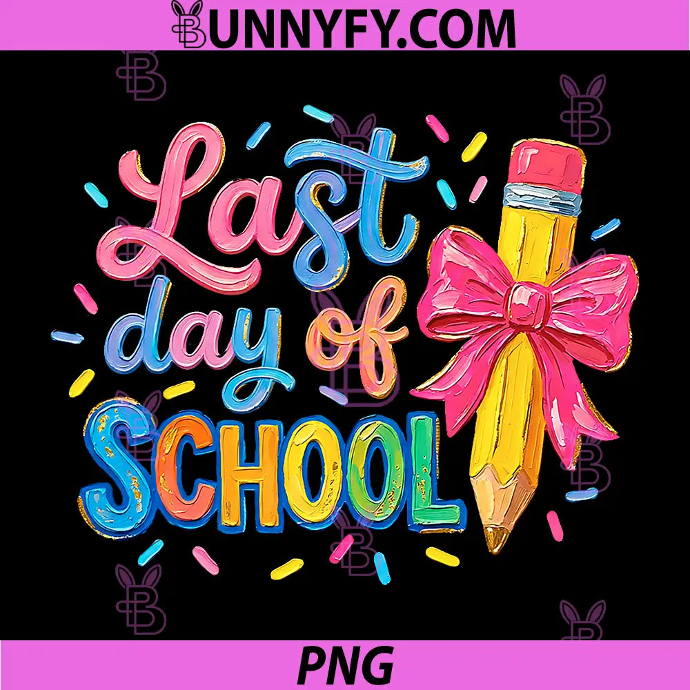 Last Day of School PNG, Class Dismissed & Teacher Summer Break PNG