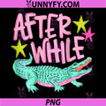 Later Gator PNG, After While Crocodile PNG