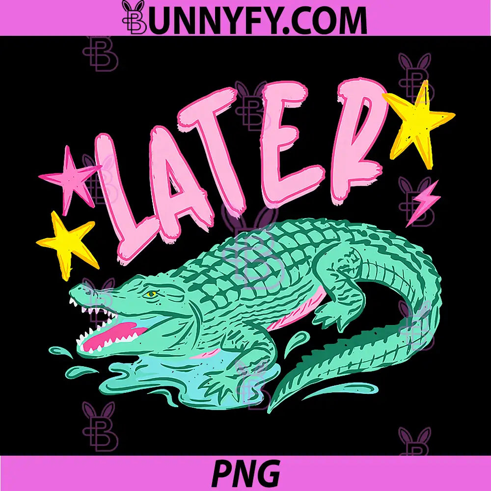 Later Gator PNG, Funny Later Alligator PNG