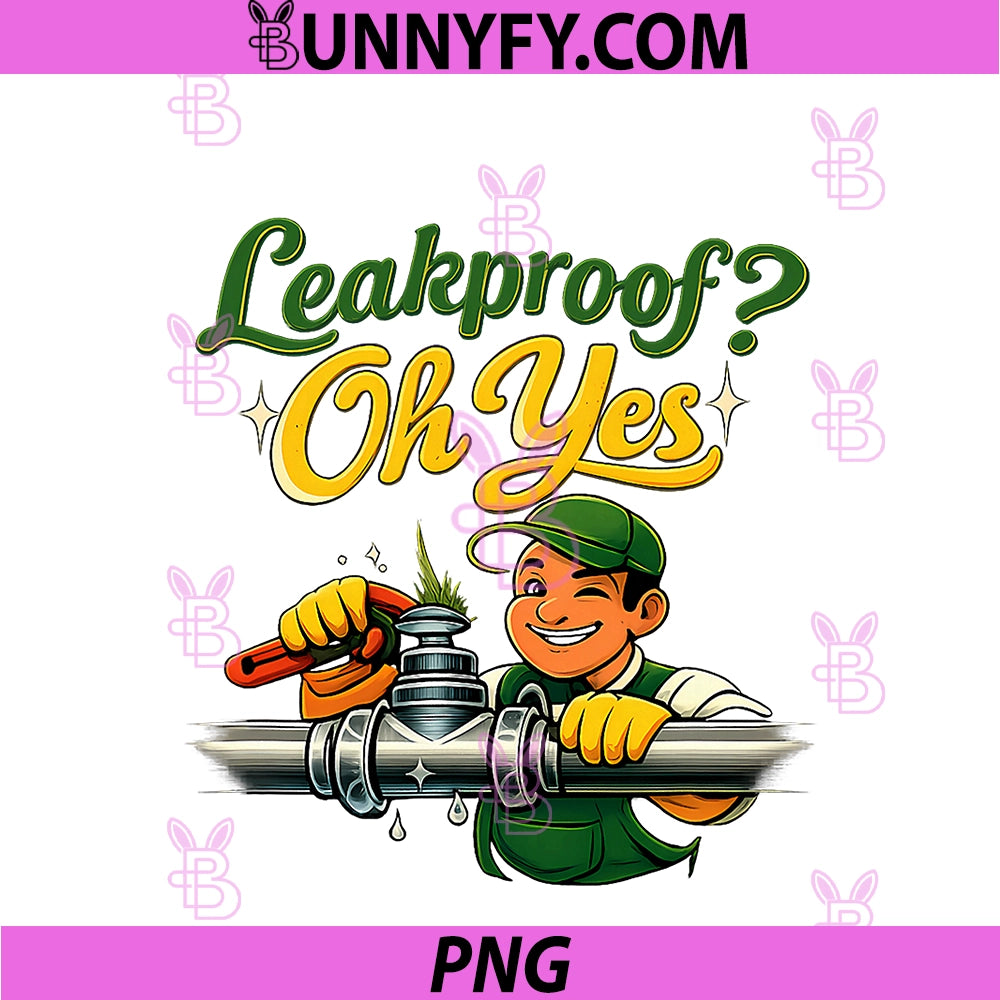 Leakproof Oh Yes PNG, Plumber Pipe Pun Retro Graphic PNG