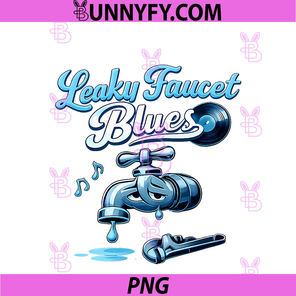 Leaky Faucet Blues PNG, Plumber Pipe Pun Retro Script PNG