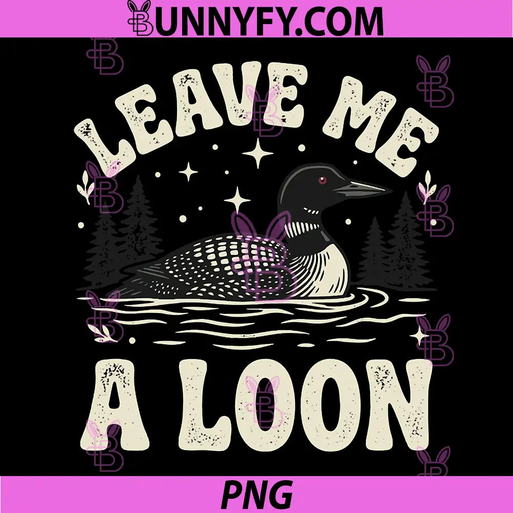 Leave Me A Loon PNG, Funny PNG