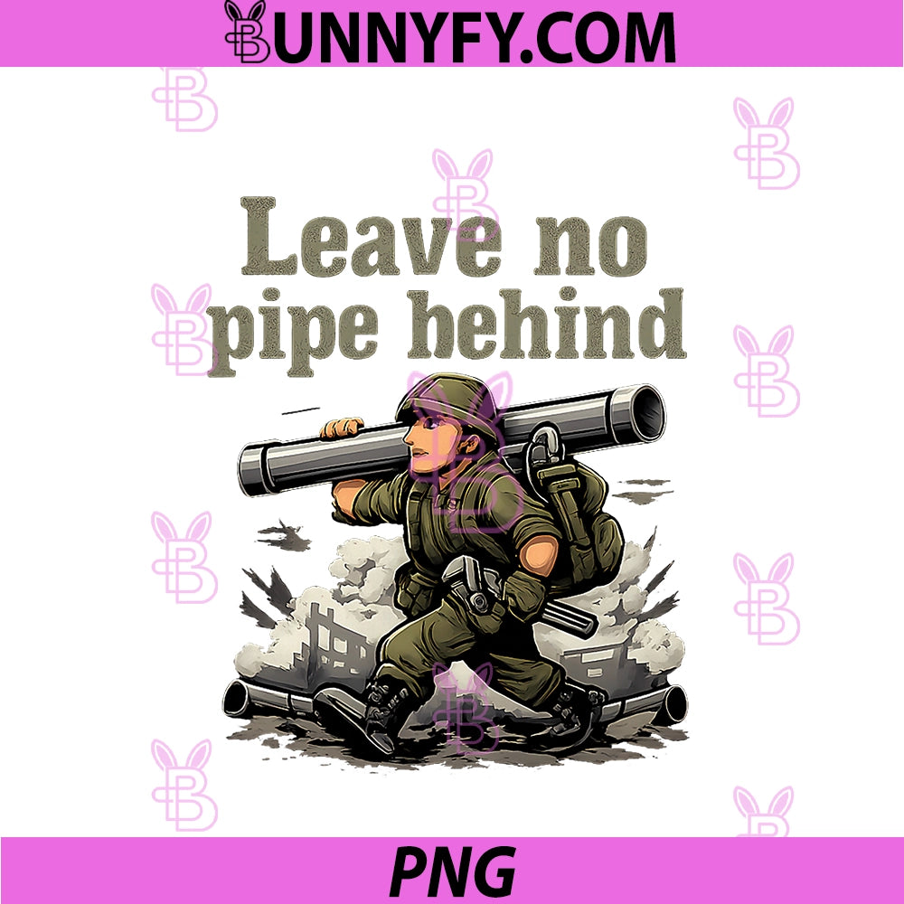 Leave No Pipe Behind PNG, Plumber Pun Military Stencil PNG