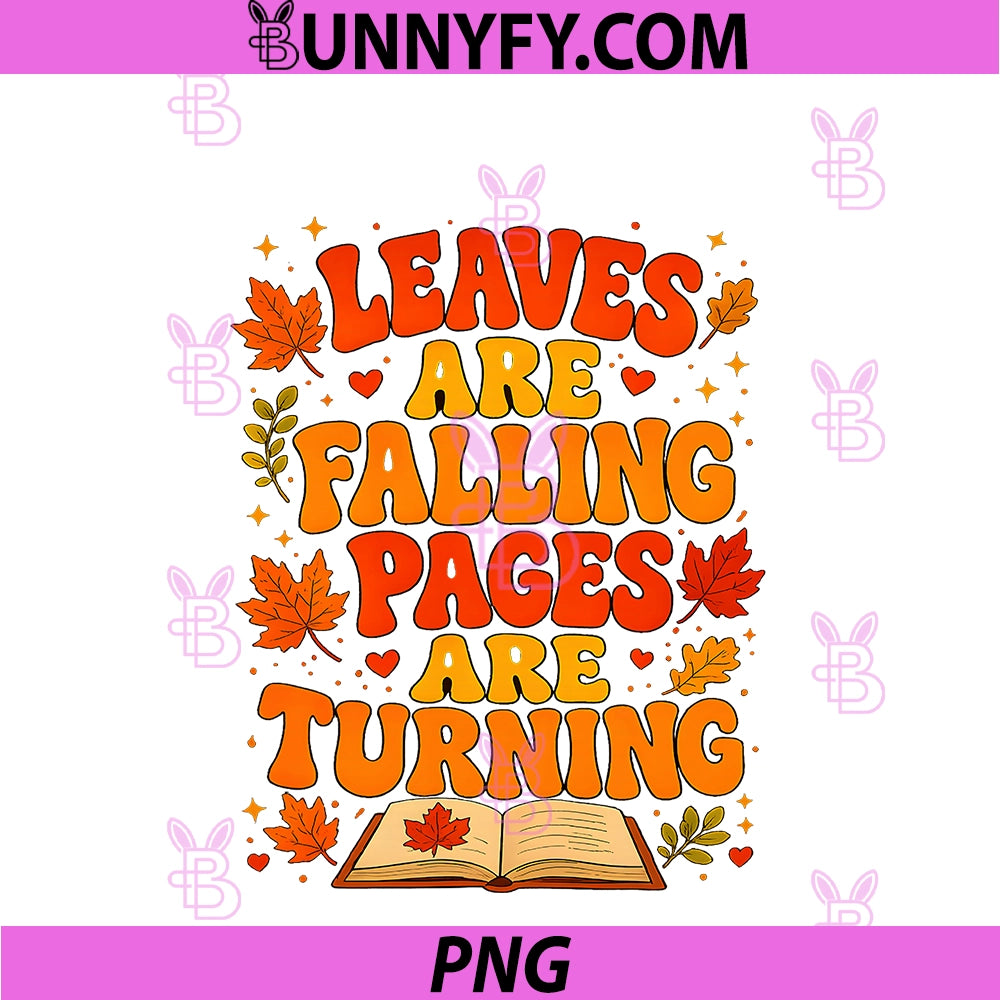 Leaves Are Falling Pages Are Turning Book PNG, Lover Fall Season PNG