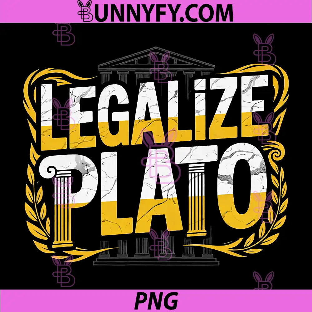 Legalize Plato PNG, Philosophy Humor Greek Thinker Quote PNG