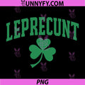 Leprecunt Funny PNG, Irish Sarcastic St Patricks Day Shamrock Pun PNG