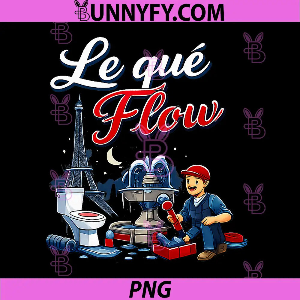 Le que Flow PNG, Plumber Pipe Pun PNG, Eiffel Tower Bathroom Art PNG