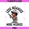 Less Meanies More Weenies PNG, Dachshund PNG