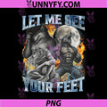 Let Me See Your Feet PNG, Funny Alpha Wolf Werewolf Bootleg Meme PNG