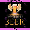 Let There Be Beer PNG, Inspirational Quote Design PNG