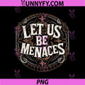 Let Us Be Menaces Gothic Dragon Design PNG, Let Us Be Menaces Mystic Art PNG