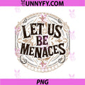 Let Us Be Menaces Fantasy Quote Artwork PNG, Let Us Be Menaces Dark Magic PNG