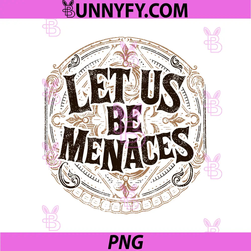Let Us Be Menaces Fantasy Quote Artwork PNG, Let Us Be Menaces Dark Magic PNG