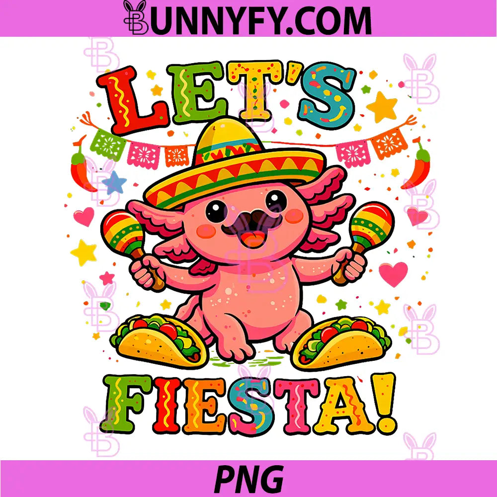 Let’s Fiesta Axolotl Cute PNG, Cinco De Mayo Mexican Party PNG