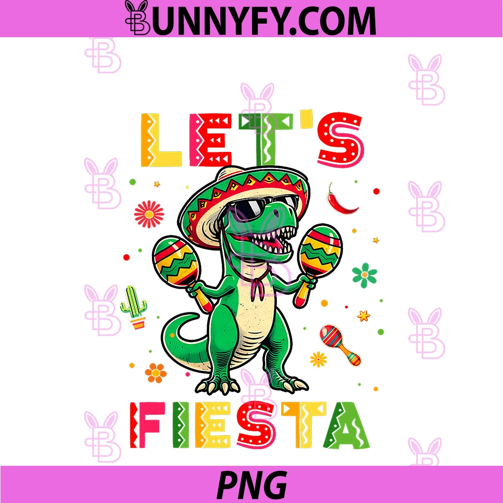 Let's Fiesta Dinosaur PNG, Cinco De Mayo Boys Kids Mexican Party PNG