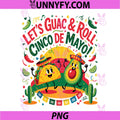 Lets Guac & Roll PNG, Cinco de Mayo Taco & Avocado PNG