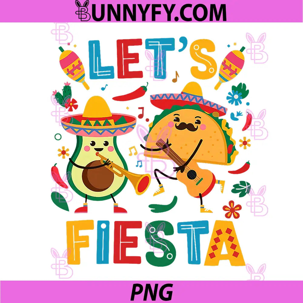 Lets Fiesta Taco Avocado PNG, Funny Cinco De Mayo Mexican Party PNG