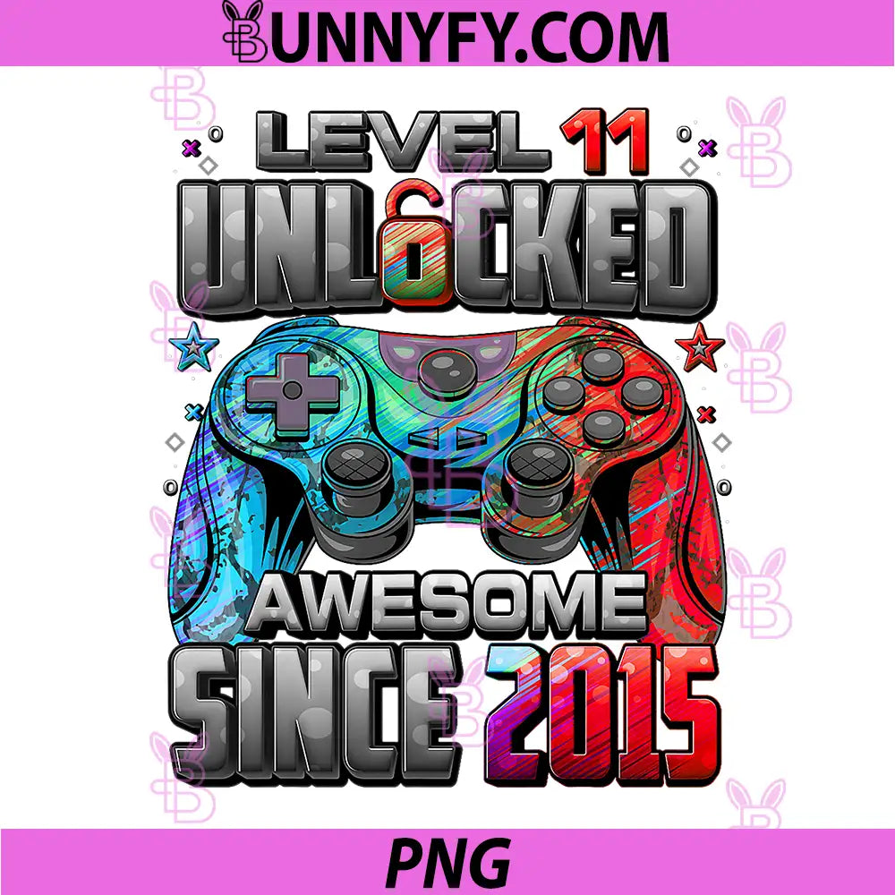 Level 11 Unlocked Awesome Since 2015 PNG, 11th Birthday Gaming PNG