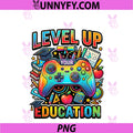 Level Up Your Education PNG, Gaming Inspired Teacher Gamers PNG