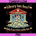 Library Late Fees PNG, Smiles Late Local Pride Badge PNG