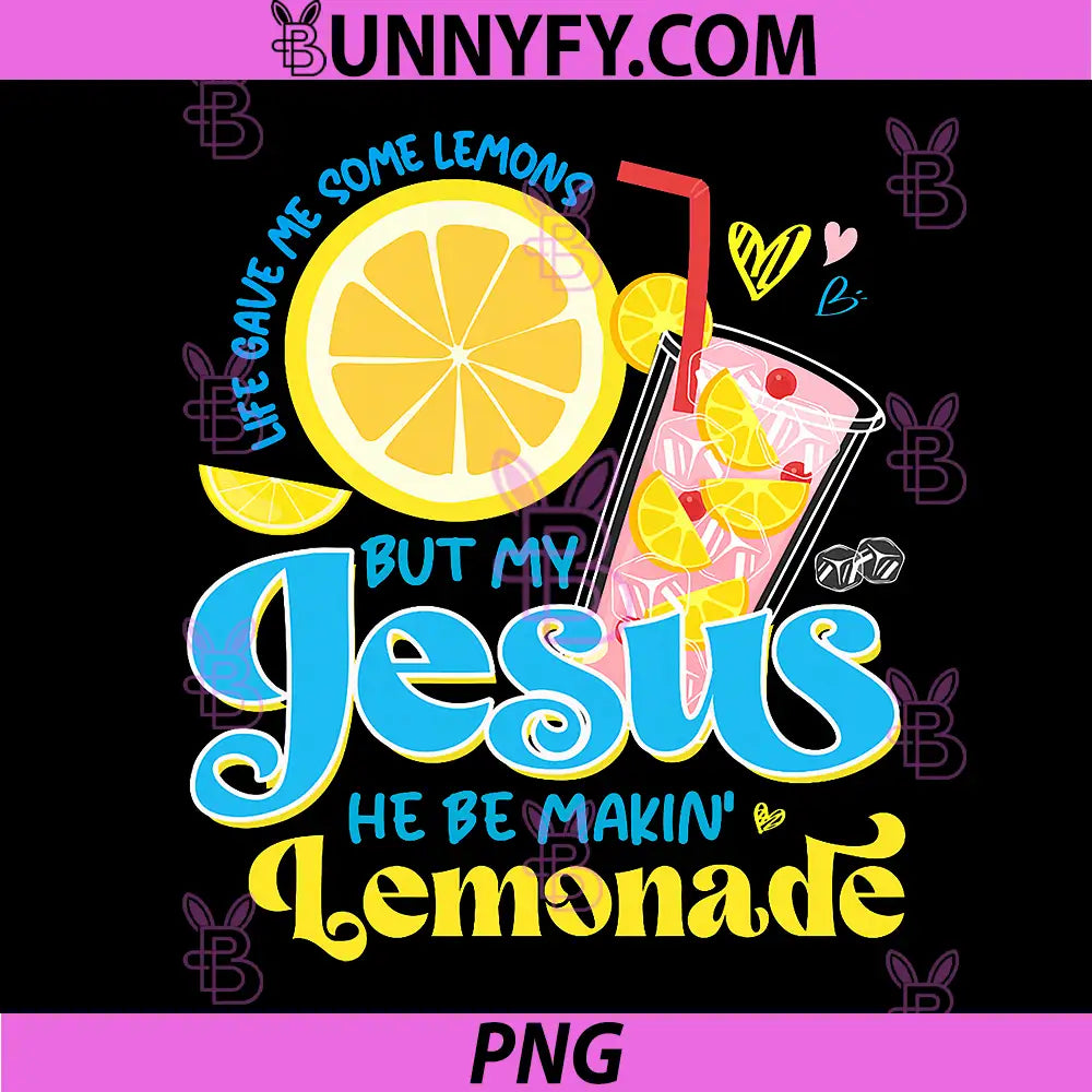 Jesus Lemonade Faith Quote With Lemons PNG, Christian Drink Art PNG