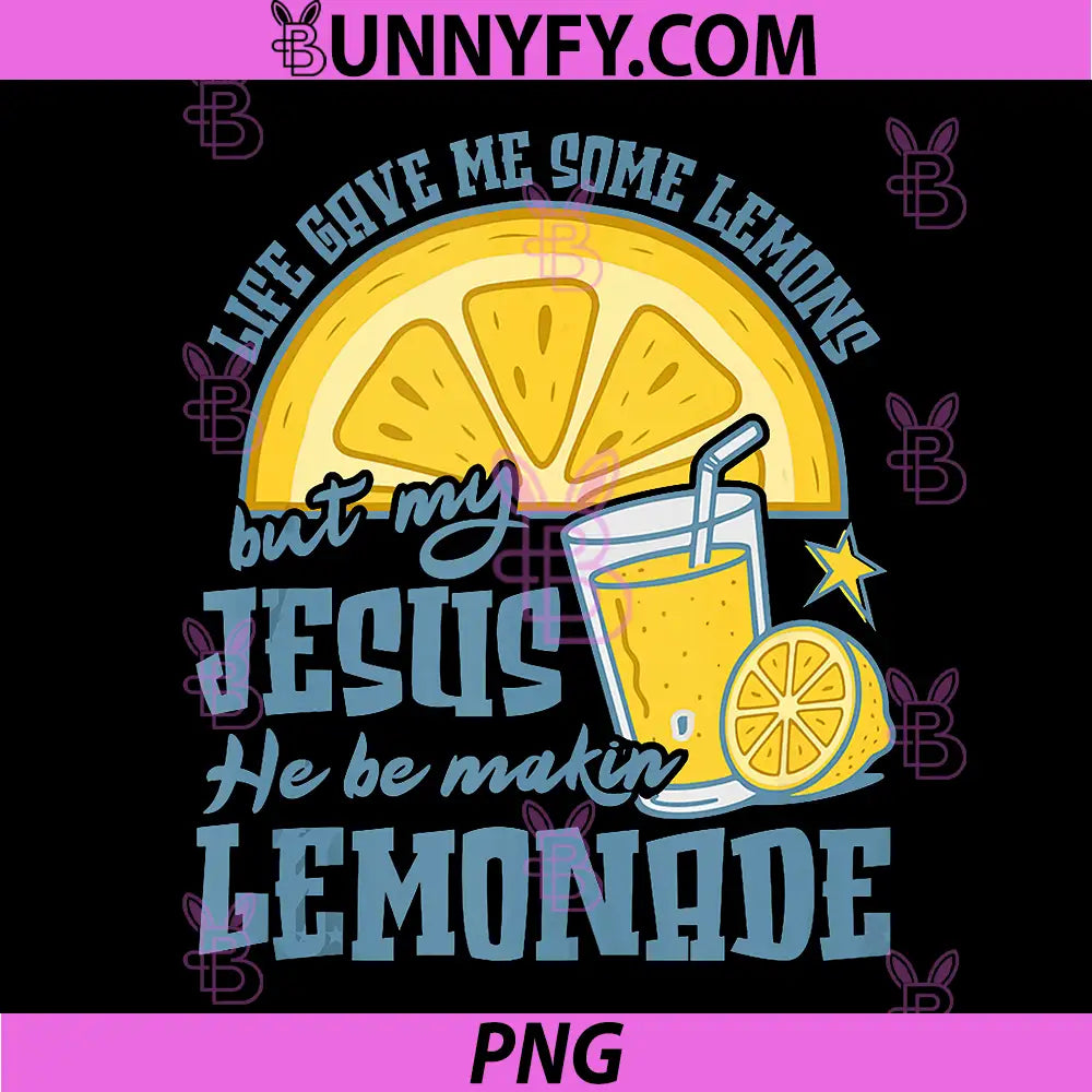 Jesus Lemonade Inspirational Quote Design PNG, Faith Humor PNG