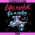 Lifes a Pitch Fix a Valve PNG, Plumber Pipe Pun Graphic PNG