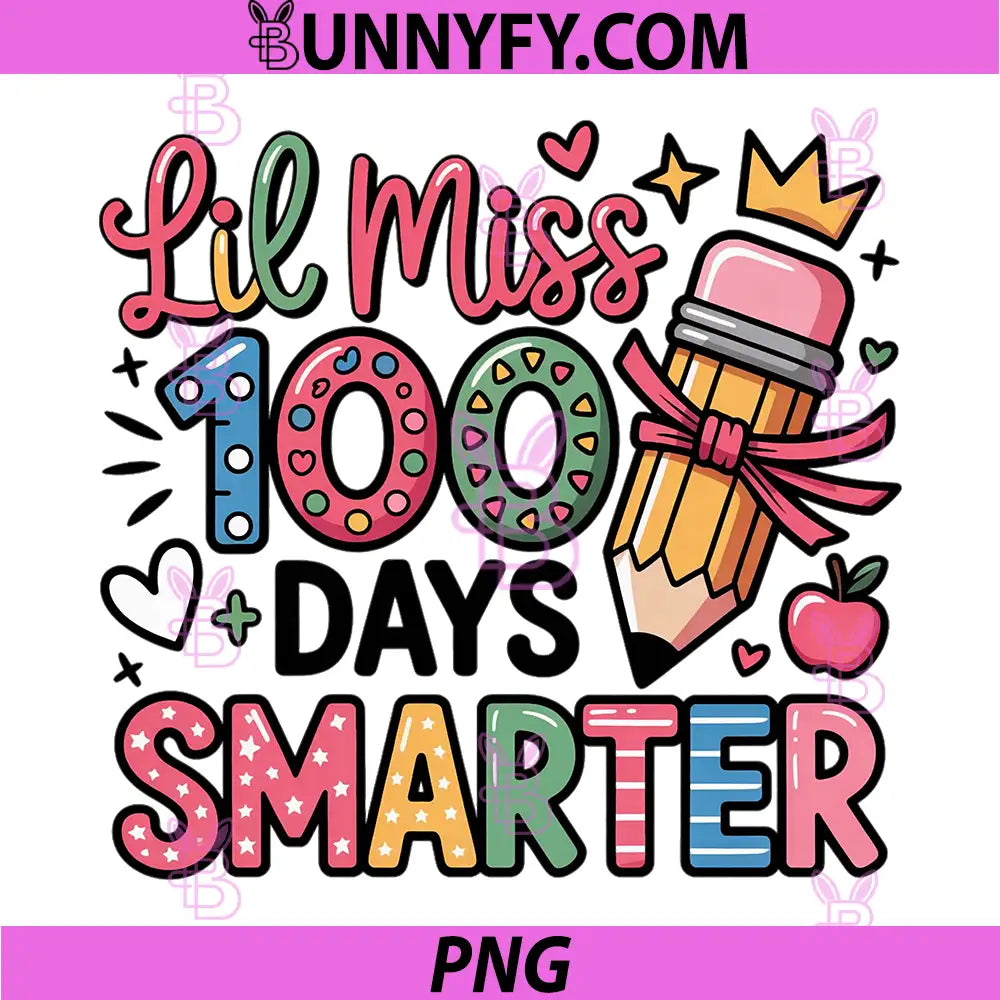 Lil Miss 100 Days Smarter PNG, Cute Teacher Student School PNG
