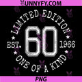 Limited Edition Est 1966 One Of A Kind PNG, 60th Birthday PNG