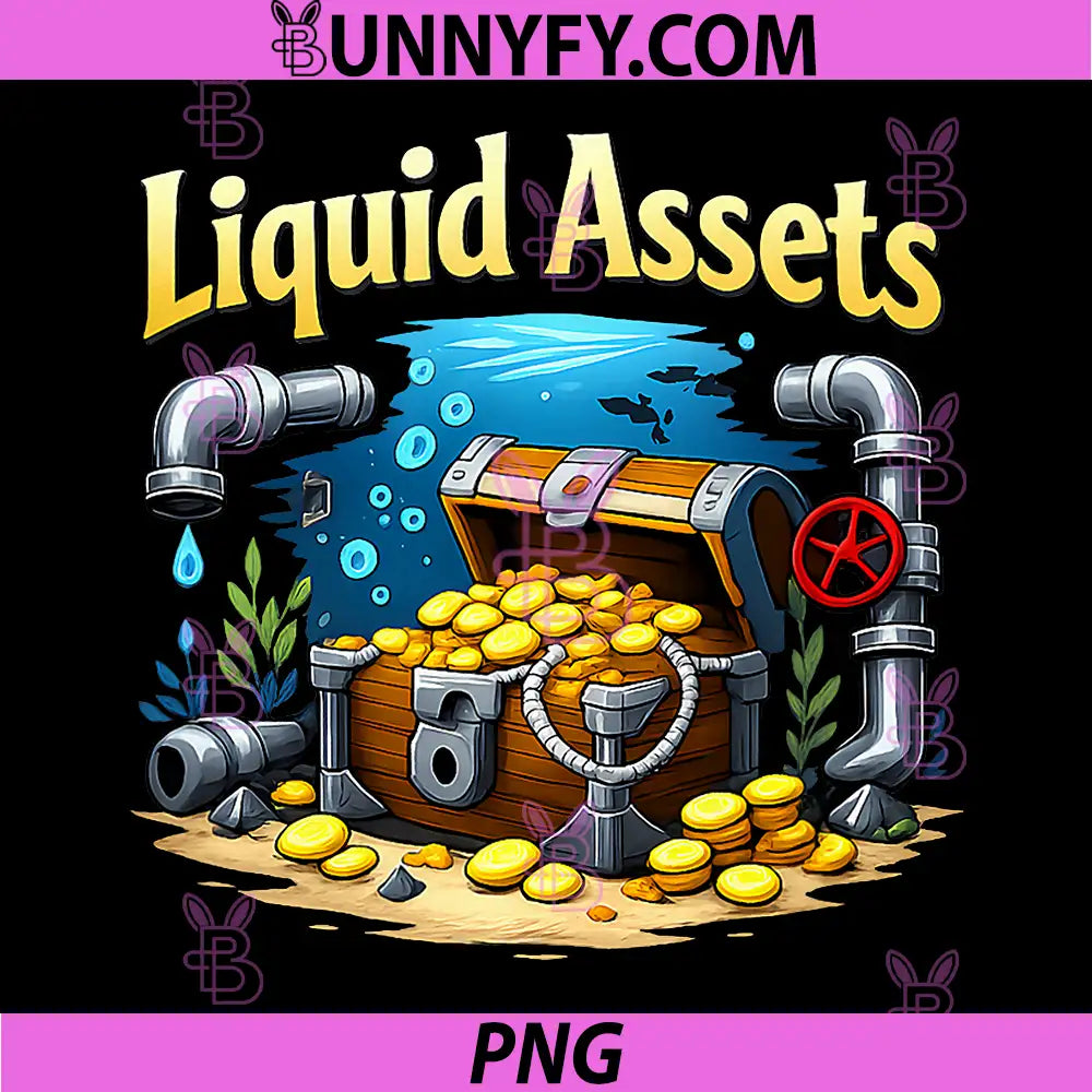 Liquid Assets PNG, Plumber Pipe Pun Treasure Chest Design PNG