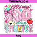Little Miss 100 Days Smarter PNG, 100th Day of School PNG