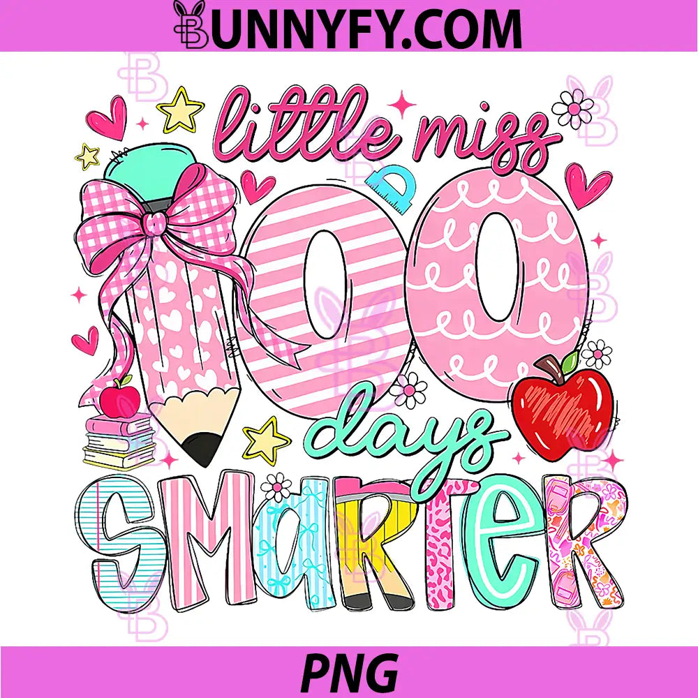 Little Miss 100 Days Smarter PNG, 100th Day of School PNG